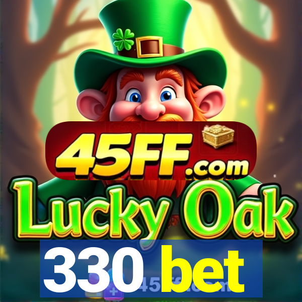 330 bet